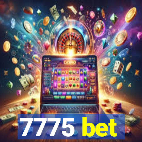 7775 bet